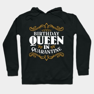 Birthday Queen in Quarantine 2020 Hoodie